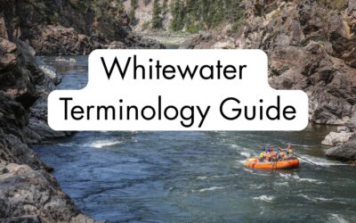 Missoula’s Whitewater Rafting Terminology Guide